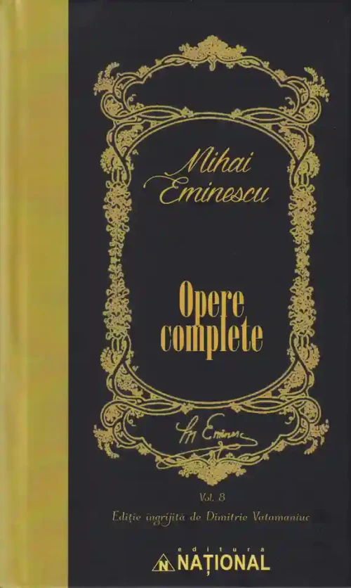 Opere Complete Eminescu Volumul VIII - Publicistica 1882-1883 si 1888-1889