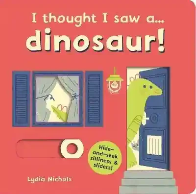 I thought I saw a Dinosaur