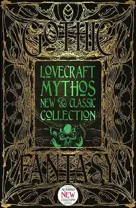 Lovercraft Mythos New & Classic Collection (Gothic Fantasy)