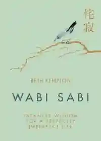 Wabi Sabi: Japanese Wisdom for a Perfectly Imperfect Life