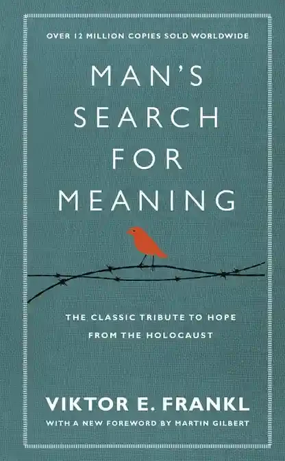 Man's Search for Meaning