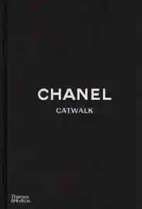 Chanel Catwalk: The Complete Collections