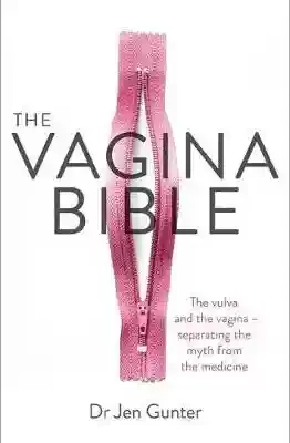 The Vagina Bible: The vulva and the vagina