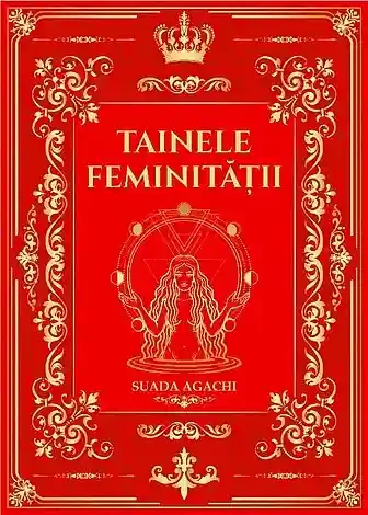 Tainele Feminitatii – Suada Agachi