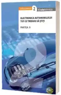 Electronica automobilului tot ce trebuie sa stiti. Partea II