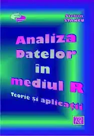 Analiza datelor in mediul R. Teorie si aplicatii de Stelian Stancu