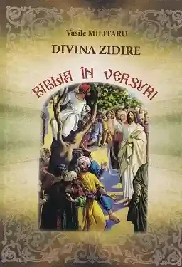 Divina zidire. Biblia in versuri