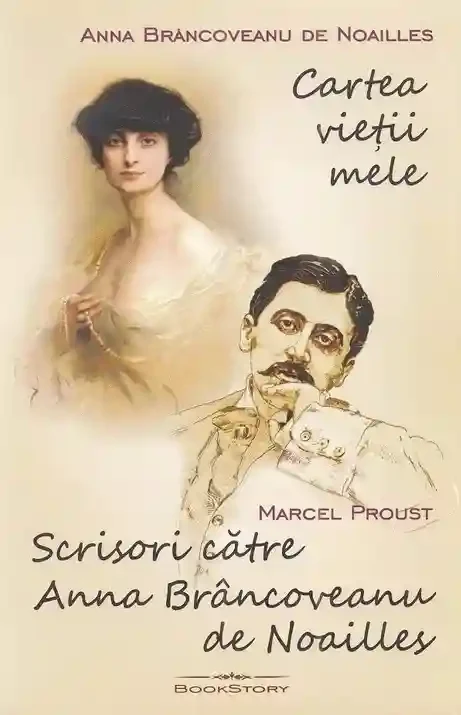 Cartea vietii mele. Scrisori catre Anna Brancoveanu