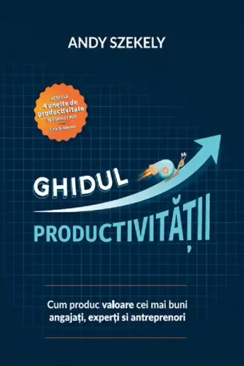 Ghidul productivitatii