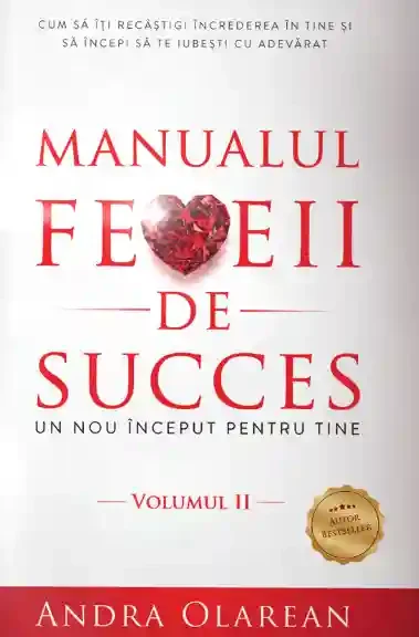 Manualul femeii de succes. Volumul II: Un nou inceput pentru tine