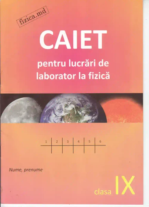 Fizica cl. IX Caiet pentru lucrari de laborator