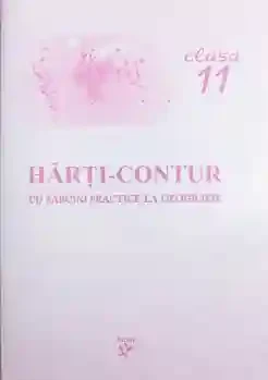 Harti contur cl.11 cu sarcini practice la geografie