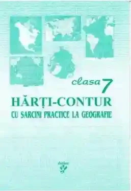 Harti contur cl.7 cu sarcini practice la geografie