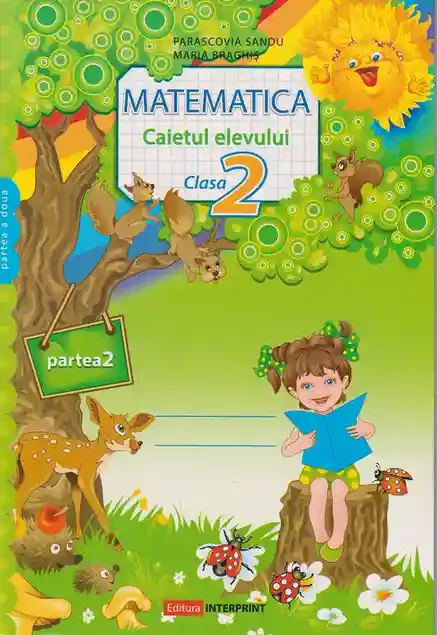 Matematica Caietul elevului cl.2. Partea 2. Braghis M.