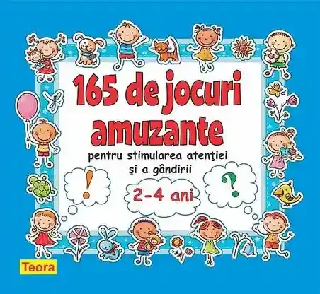165 de jocuri amuzante pentru stimularea atentiei si a gandirii pentru 2-4 ani