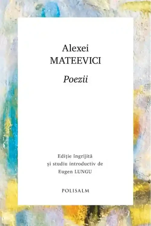 Poezii. Alexei Mateevici