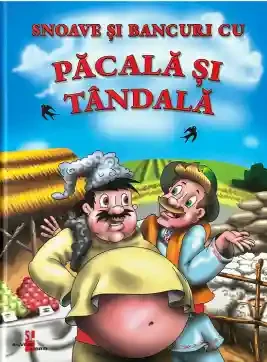 Snoave si bancuri cu Pacala si Tandala