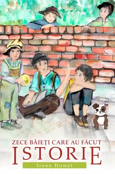 Zece baieti care au facut istorie