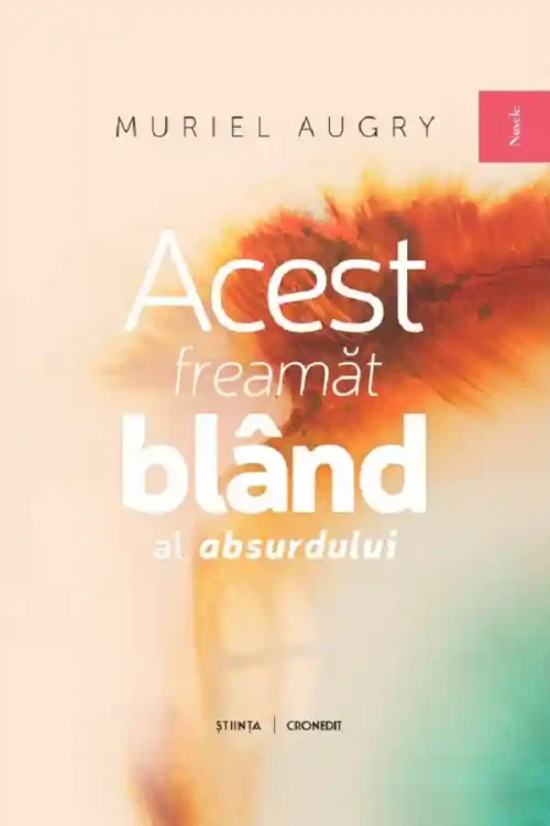 Acest freamat blind al absurdului