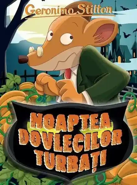 Noaptea dovlecilor turbati (vol.17 din seria Geronimo Stilton)