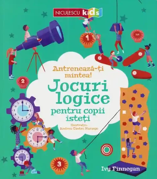 Antreneaza-ti mintea! Jocuri logice pentru copii isteti