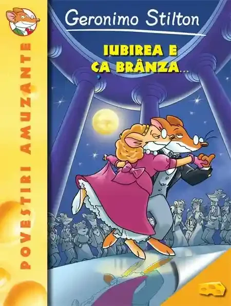 Iubirea e ca branza (vol.2 seria Geronimo Stilton)