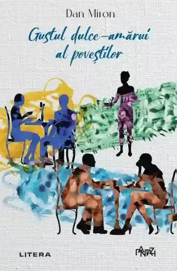 Pantazi. GUSTUL DULCE-AMARUI AL POVESTILOR. Dan Miron 2